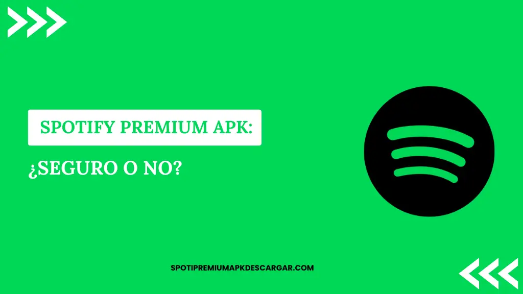 Spotify Premium APK ¿Seguro o no