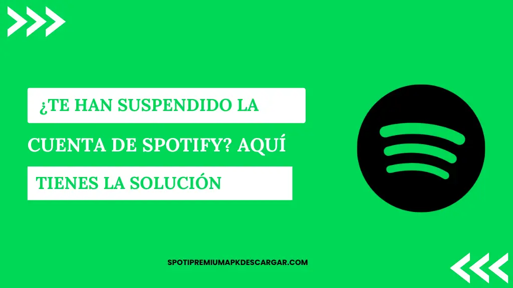 ¿Te han suspendido la cuenta de Spotify Aquí tienes la solución