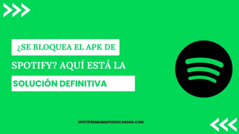 ¿Se bloquea el APK de Spotify Aquí está la solución definitiva